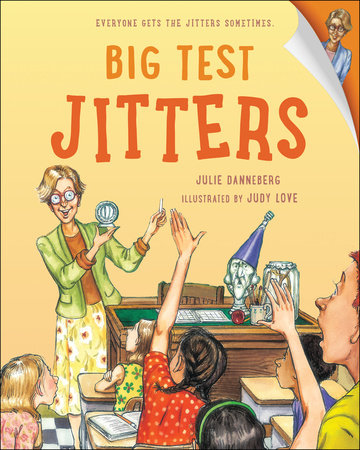 Big Test Jitters by Julie Danneberg