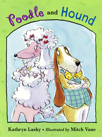 Poodle and Hound by Kathryn Lasky