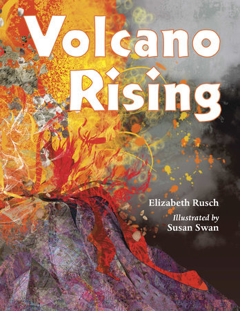 Volcano Rising by Elizabeth Rusch