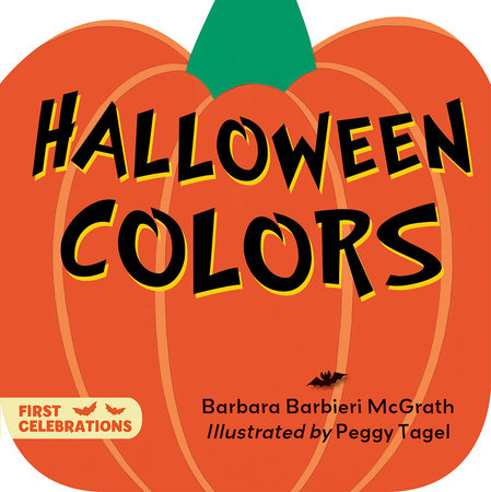 Halloween Colors by Barbara Barbieri McGrath (Author); Peggy Tagel (Illustrator)