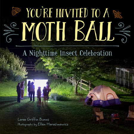 You're Invited to a Moth Ball by Loree Griffin Burns