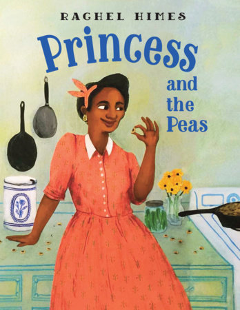 Princess and the Peas by Rachel Himes