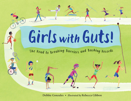 Girls with Guts! by Debbie Gonzales