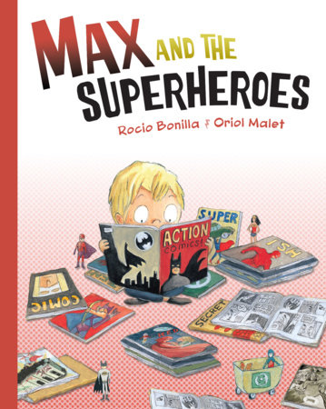 Max and the Superheroes by Rocio Bonilla