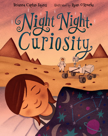 Night Night, Curiosity by Brianna Caplan Sayres