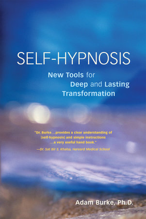 Self-Hypnosis Demystified by Adam Burke