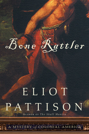 Bone Rattler by Eliot Pattison