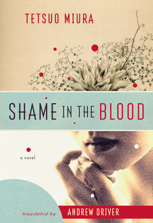 Shame in the Blood by Tetsuo Miura