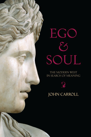 Ego and Soul by John Carroll