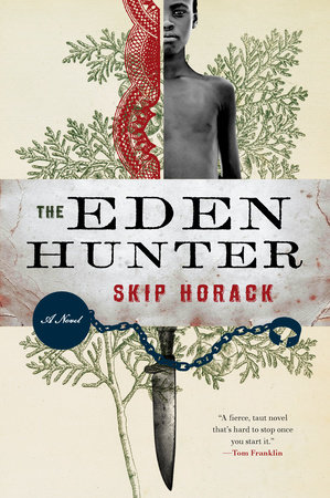 The Eden Hunter by Skip Horack