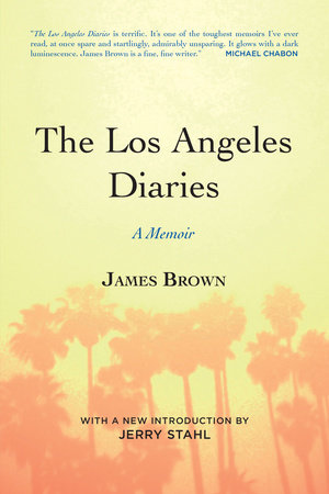 The Los Angeles Diaries by James Brown