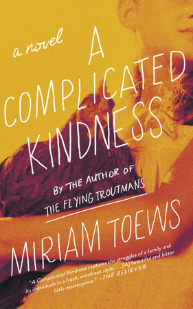 A Complicated Kindness by Miriam Toews