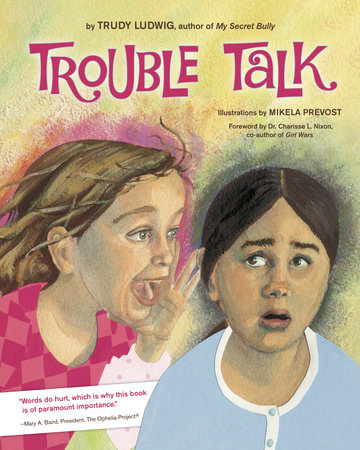 Trouble Talk by Trudy Ludwig