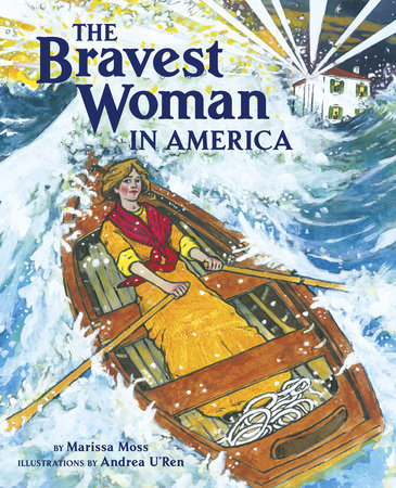 The Bravest Woman in America by Marissa Moss
