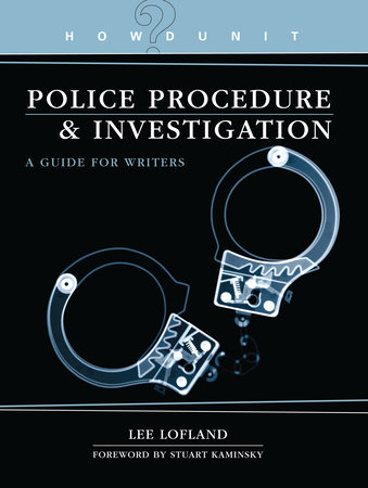 Howdunit Book of Police Procedure and Investigation by Lee Lofland