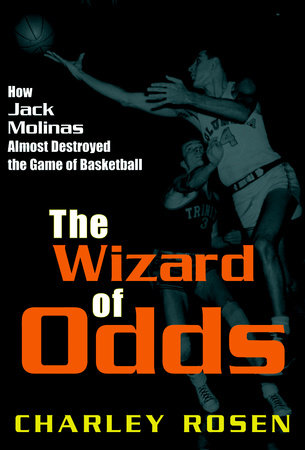 The Wizard of Odds by Charley Rosen
