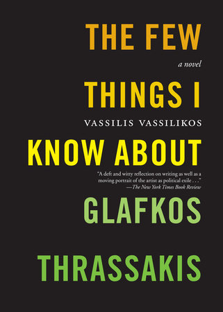 The Few Things I Know About Glafkos Thrassakis by Vassilis Vassilikos