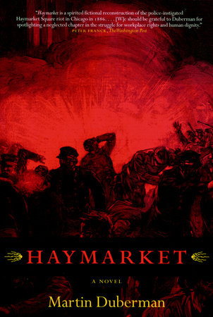 Haymarket by Martin Duberman