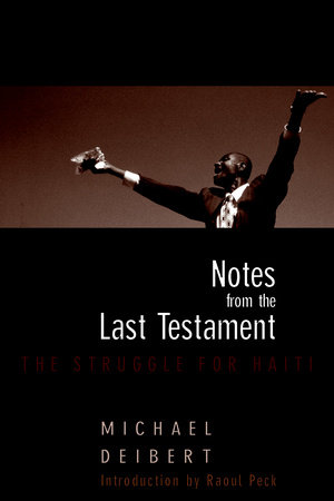 Notes From the Last Testament by Michael Deibert