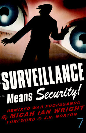 Surveillance Means Security by Micah Ian Wright