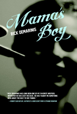 Mama's Boy by Rick DeMarinis