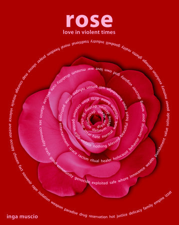 Rose by Inga Muscio