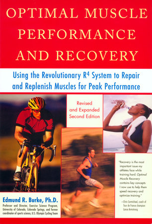 Optimal Muscle Performance and Recovery by Edmund R. Burke, Ph.D.
