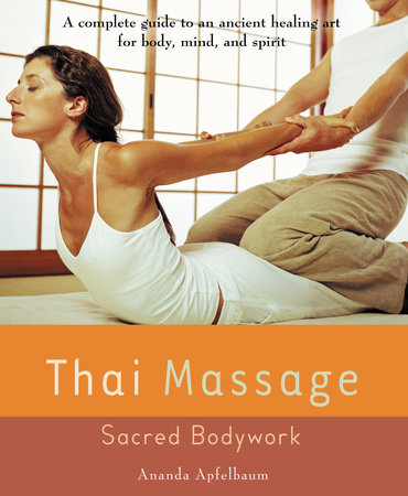 Thai Massage by Ananda Apfelbaum