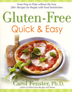 Gluten-Free Quick & Easy: From prep to plate without thefuss-200+recipes for peo