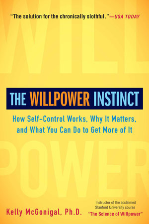 The Willpower Instinct by Kelly McGonigal