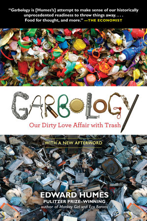 Garbology by Edward Humes