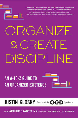 Organize & Create Discipline by Justin Klosky