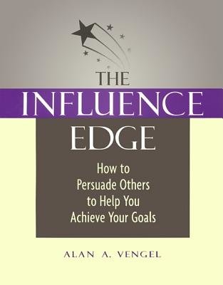 The Influence Edge by Alan A. Vengel