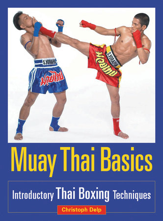 Muay Thai Basics by Christoph Delp