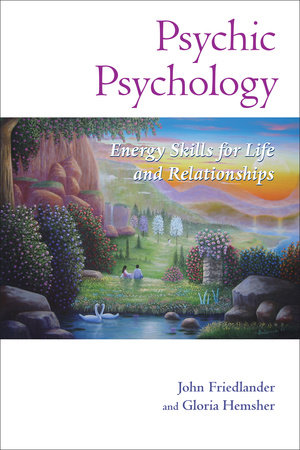 Psychic Psychology by John Friedlander and Gloria Hemsher