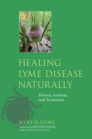 Healing Lyme Disease Naturally by Wolf D. Storl