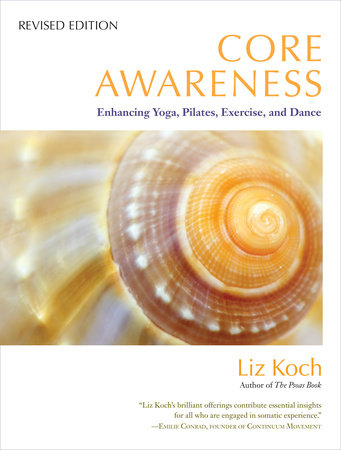 Core Awareness, Revised Edition by Liz Koch