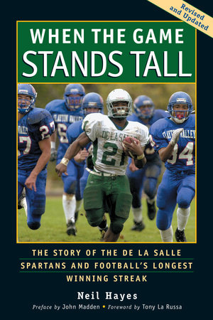 When the Game Stands Tall by Neil Hayes