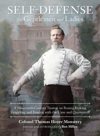 Self-Defense for Gentlemen and Ladies by Colonel Thomas Hoyer Monstery