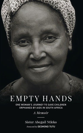 Empty Hands, A Memoir by Sister Abegail Ntleko