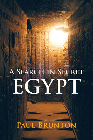 A Search in Secret Egypt by Paul Brunton