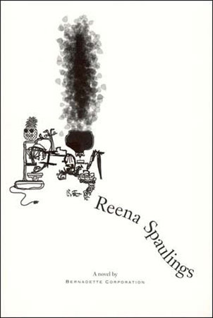Reena Spaulings by Bernadette Corporation