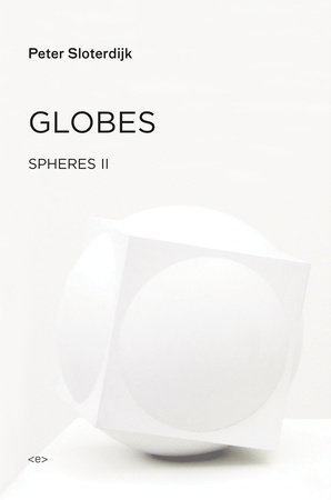 Globes by Peter Sloterdijk