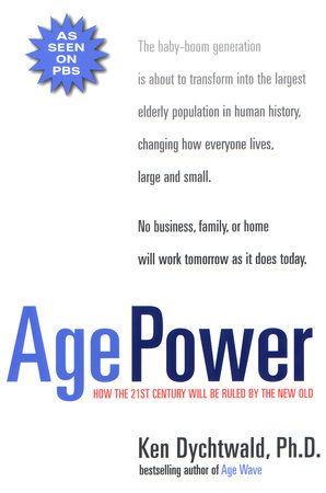 Age Power by Ken Dychtwald