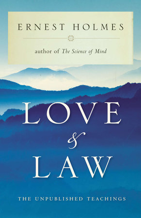 Love and Law by Ernest Holmes