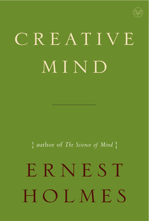 Creative Mind by Ernest Holmes