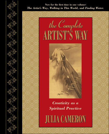 The Complete Artist's Way by Julia Cameron