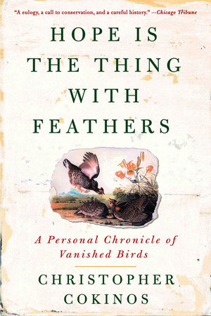 Hope Is the Thing with Feathers by Christopher Cokinos