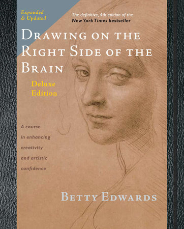 Drawing on the Right Side of the Brain by Betty Edwards