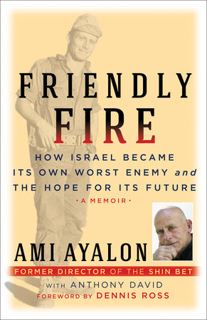 Friendly Fire by Ami Ayalon and Anthony David